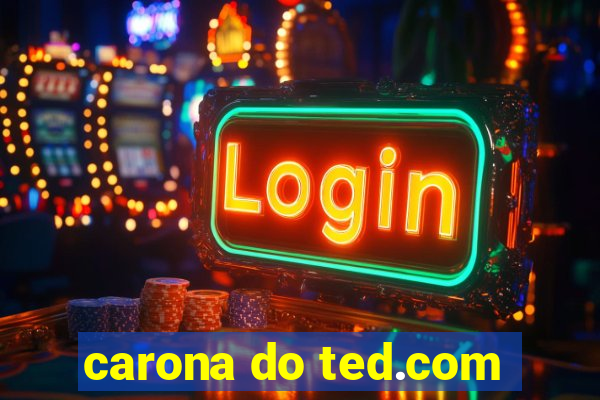 carona do ted.com